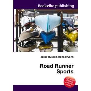  Road Runner Sports: Ronald Cohn Jesse Russell: Books