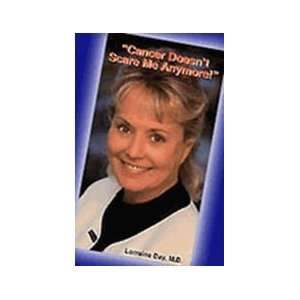  DR LORRAINE DAYS CANCER DOESNT SCARE ME ANYMORE DVD 