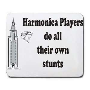  Harmonica Players do all their own stunts Mousepad: Office 