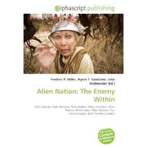  Alien Nation: The Enemy Within (9786133596795): Books
