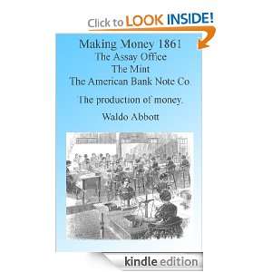 Making Money in 1861: The Assay Office, The Mint & The American 