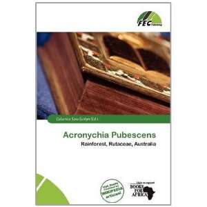  Acronychia Pubescens (9786138495598): Columba Sara Evelyn 