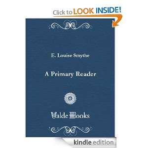 Primary Reader Louise (Emma Louise) E. Smythe  Kindle 