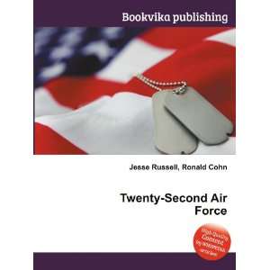  Twenty Second Air Force Ronald Cohn Jesse Russell Books