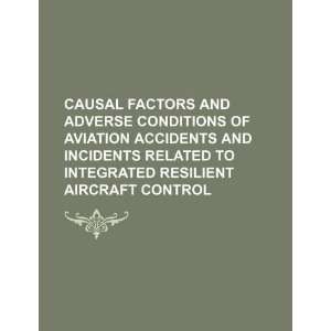 Causal factors and adverse conditions of aviation accidents and 
