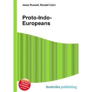  Proto Indo Europeans Ronald Cohn Jesse Russell Books