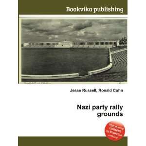  Nazi party rally grounds Ronald Cohn Jesse Russell Books