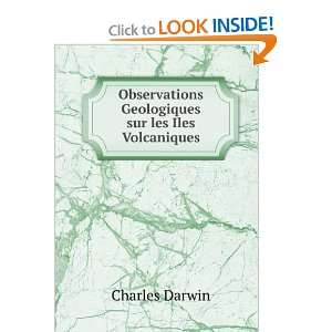   Geologiques sur les Iles Volcaniques: Charles Darwin: Books