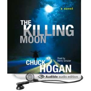  The Killing Moon (Audible Audio Edition): Chuck Hogan 