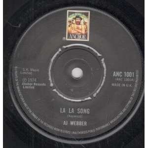    LA LA SONG 7 INCH (7 VINYL 45) UK ANCHOR 1974: AJ WEBBER: Music