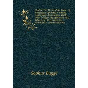   Og . Deres Hjem Og Forbindelser (Danish Edition) Sophus Bugge Books