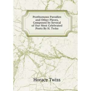   Several of Our Most Celebrated Poets By H. Twiss. Horace Twiss Books