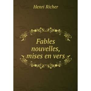  Fables nouvelles, mises en vers: Henri Richer: Books