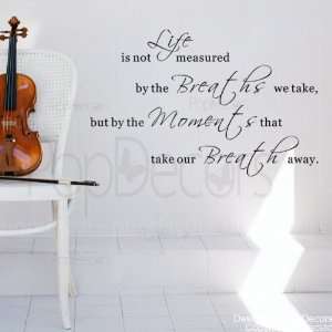   is not measured by the Breaths we take words decals