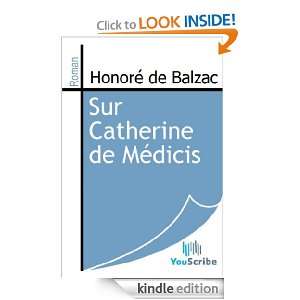 Sur Catherine de Médicis (French Edition): Honoré de Balzac:  