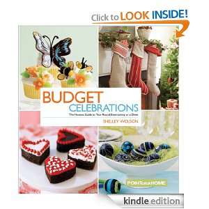Budget Celebrations: The Hostess Guide to Year Round Entertaining on a 