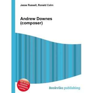  Andrew Downes (composer) Ronald Cohn Jesse Russell Books