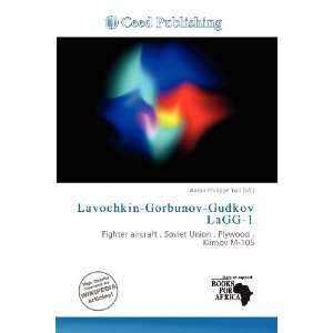    Gorbunov Gudkov LaGG 1 (9786200818751) Aaron Philippe Toll Books