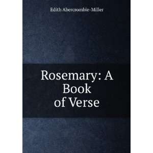  Rosemary A Book of Verse Edith Abercrombie Miller Books