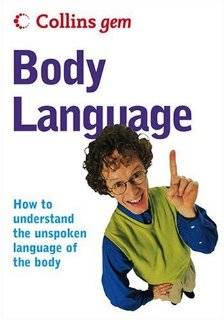 Collins Gem Body Language How to Understand the Unspoken Language of 