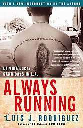 Always Running La Vida Loca Gang Days in L.A. by Luis Rodriguez and 