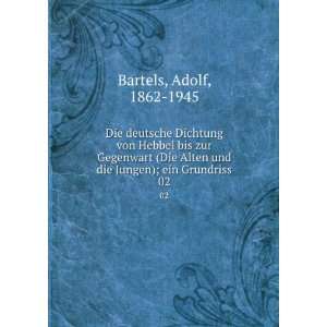   und die Jungen); ein Grundriss. 02: Adolf, 1862 1945 Bartels: Books