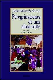 Peregrinaciones De Una Alma Triste, (9871136420), Juana Manuela 