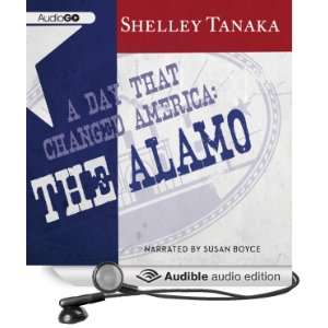   The Alamo (Audible Audio Edition): Shelley Tanaka, Susan Boyce: Books