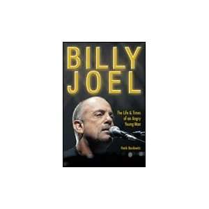  Billy Joel   The Life and Times of an Angry Young Man 