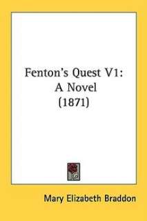 Fentons Quest V1: A Novel (1871) NEW by Mary Elizabeth 9781437106121 