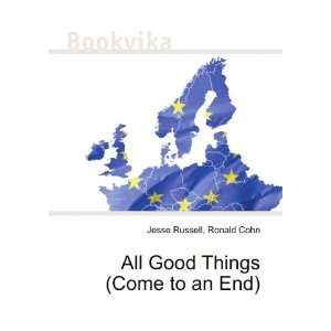 All Good Things (film): Ronald Cohn Jesse Russell:  Books