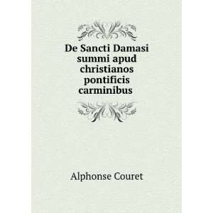   summi apud christianos pontificis carminibus .: Alphonse Couret: Books
