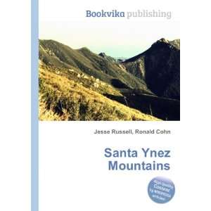  Santa Ynez Mountains: Ronald Cohn Jesse Russell: Books