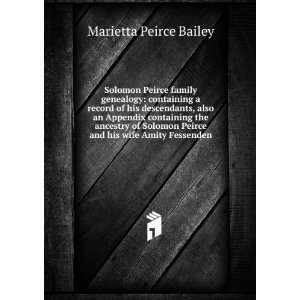   Peirce and his wife Amity Fessenden: Marietta Peirce Bailey: Books