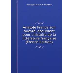  Anatole France son ouevre document pour lhistoire de la 
