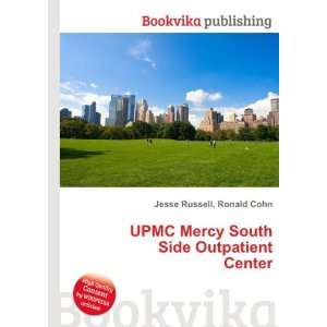 UPMC Mercy South Side Outpatient Center Ronald Cohn Jesse Russell 