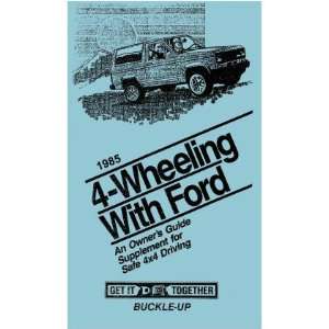  1985 FORD TRUCK 4x4 Owners Manual User Guide Supp 