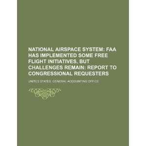  National Airspace System FAA has implemented some free 