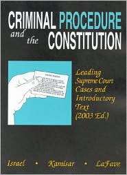 Criminal Procedure and the Constitution: Leading Supreme Court Cases 