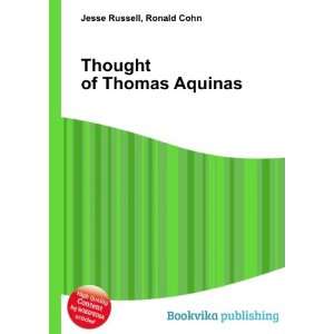    Thought of Thomas Aquinas: Ronald Cohn Jesse Russell: Books