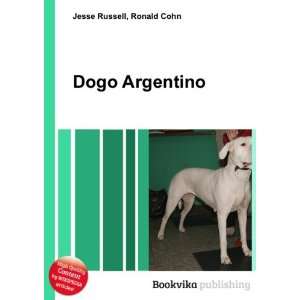  Dogo Argentino Ronald Cohn Jesse Russell Books