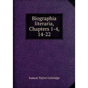   literaria, Chapters 1 4, 14 22 Samuel Taylor Coleridge Books