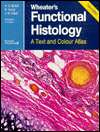Wheaters Functional Histology A Text and Colour Atlas, (0443046913 