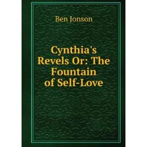   Or The Fountain of Self Love (9785876581648) Ben Jonson Books