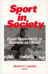 Sport in Society Equal Opportunity or Business as Usual?, (0803972806 