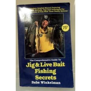   Jig and Live Bait Fishing Secrets [Paperback]: Babe Winkelman: Books