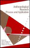 Anthropological Research Process and Application, (0791410013), John 