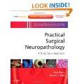 Practical Surgical Neuropathology: A Diagnostic Approach: A Volume in 