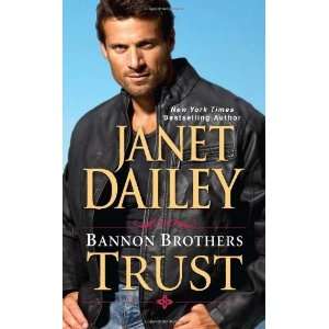   : Bannon Brothers: Trust [Mass Market Paperback]: Janet Dailey: Books