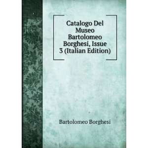   Borghesi, Issue 3 (Italian Edition): Bartolomeo Borghesi: Books